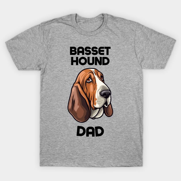 Basset Hound Dad Funny Gift Dog Breed Pet Lover Puppy T-Shirt by PoliticalBabes